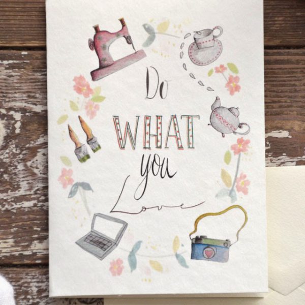 Do what you love [greeting card]